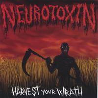 Neurotoxin : Harvest Your Wrath